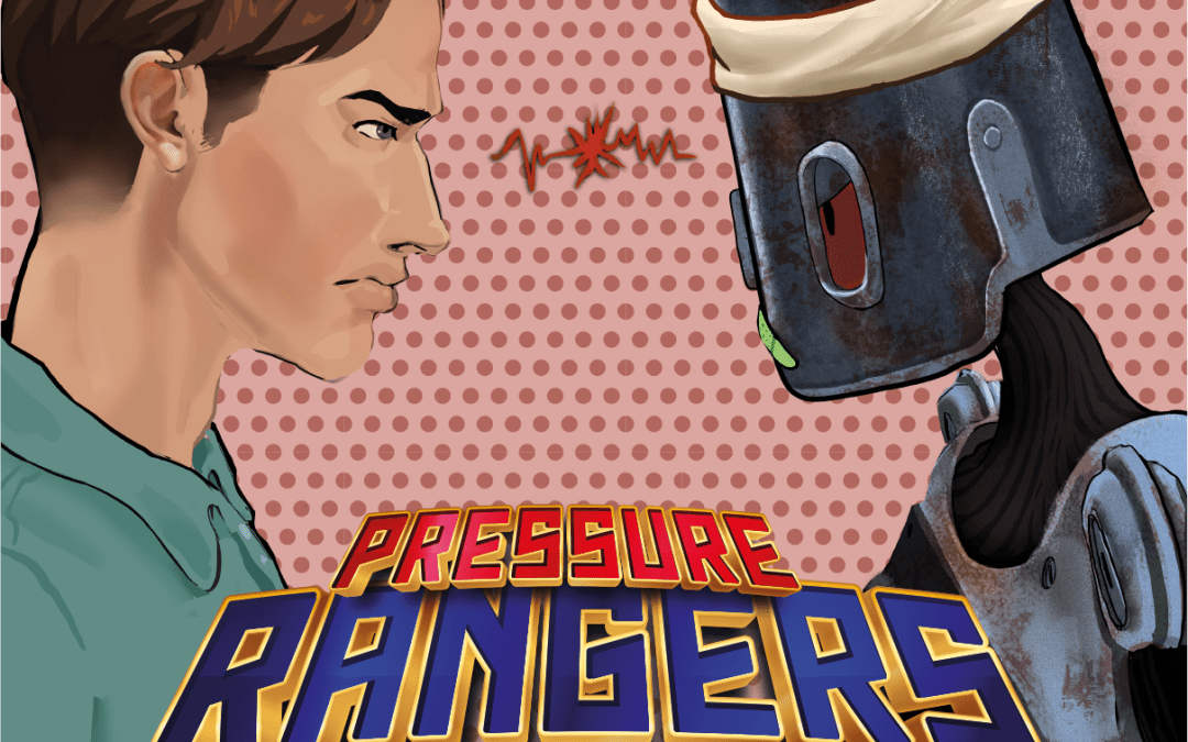 Pressure Rangers – A Hero and Villain Story