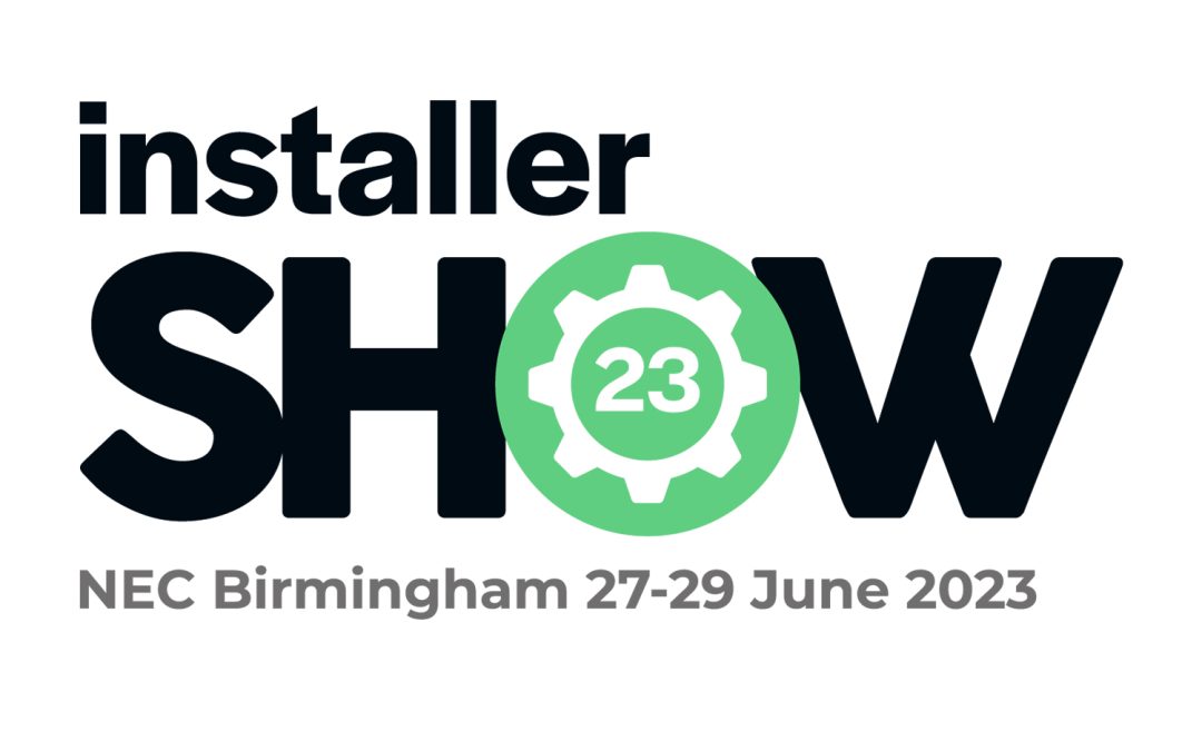 Visit us at the UK’s Largest Event for Installers and Specifiers!